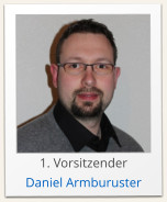 1. Vorsitzender Daniel Armburuster